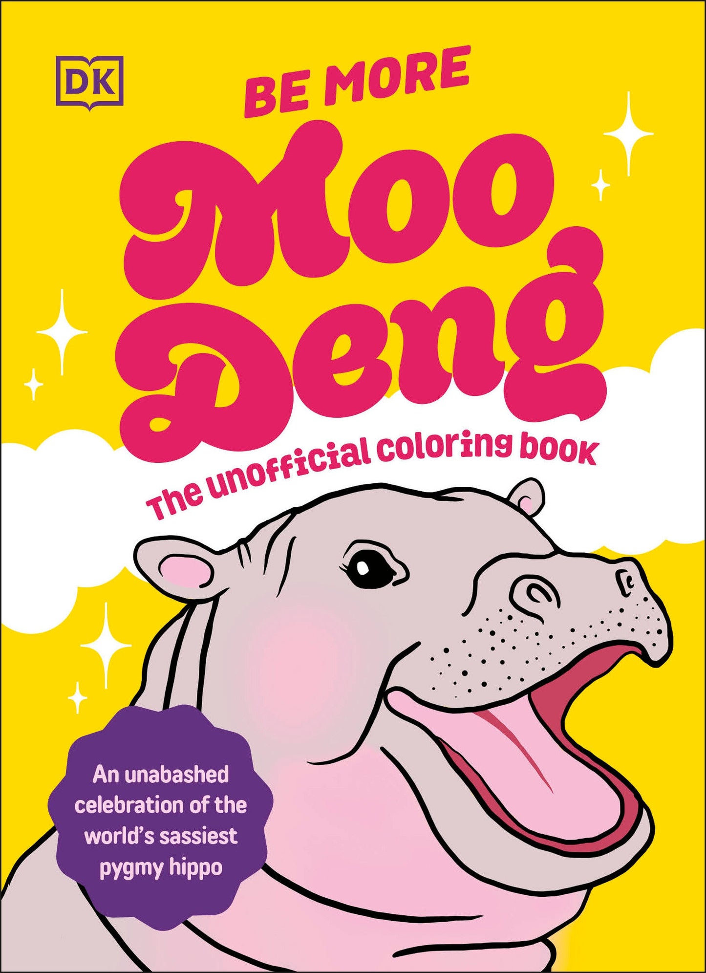 Be More Moo Deng - The Unofficial Coloring Book