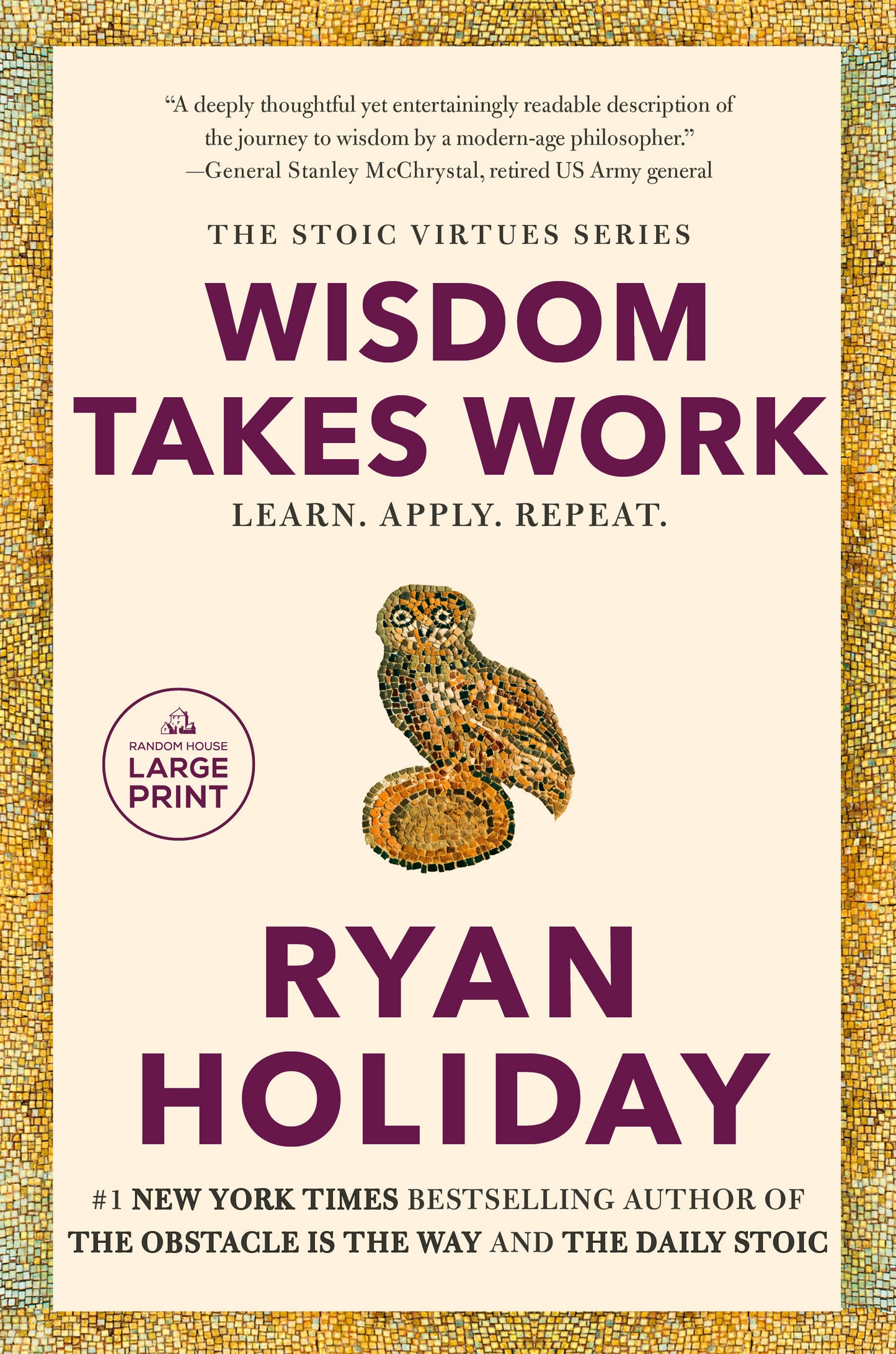 Wisdom Takes Work - Learn. Apply. Repeat. (The Stoic Virtues Series)