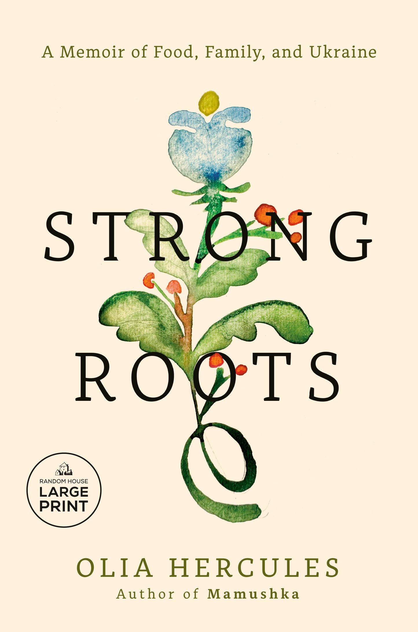 Strong Roots - A Memoir of Food, Family, and Ukraine