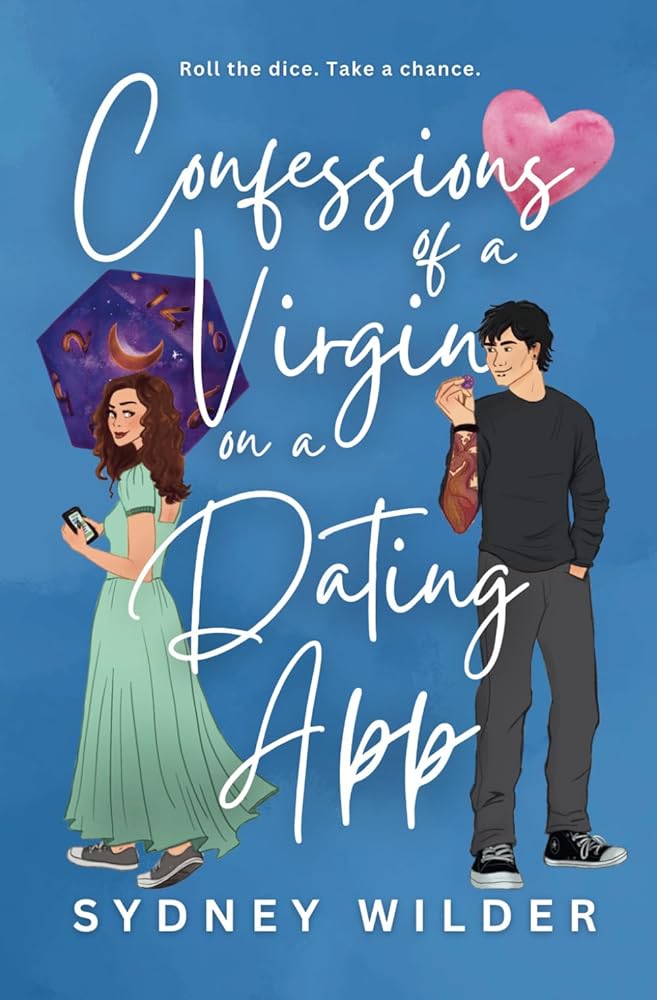 Confessions of a Virgin on a Dating App: A Geeky Romance about Sexual Dysfunction by Sydney Wilder