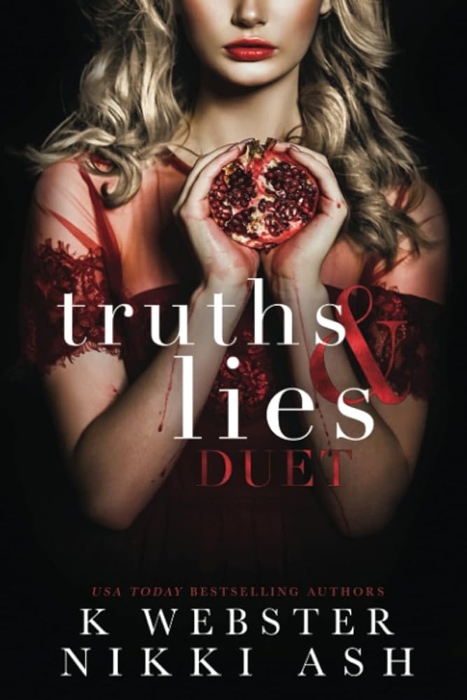 Truths and Lies Duet: a dark, arranged marriage, Greek mafia romance by Nikki Ash, K Webster