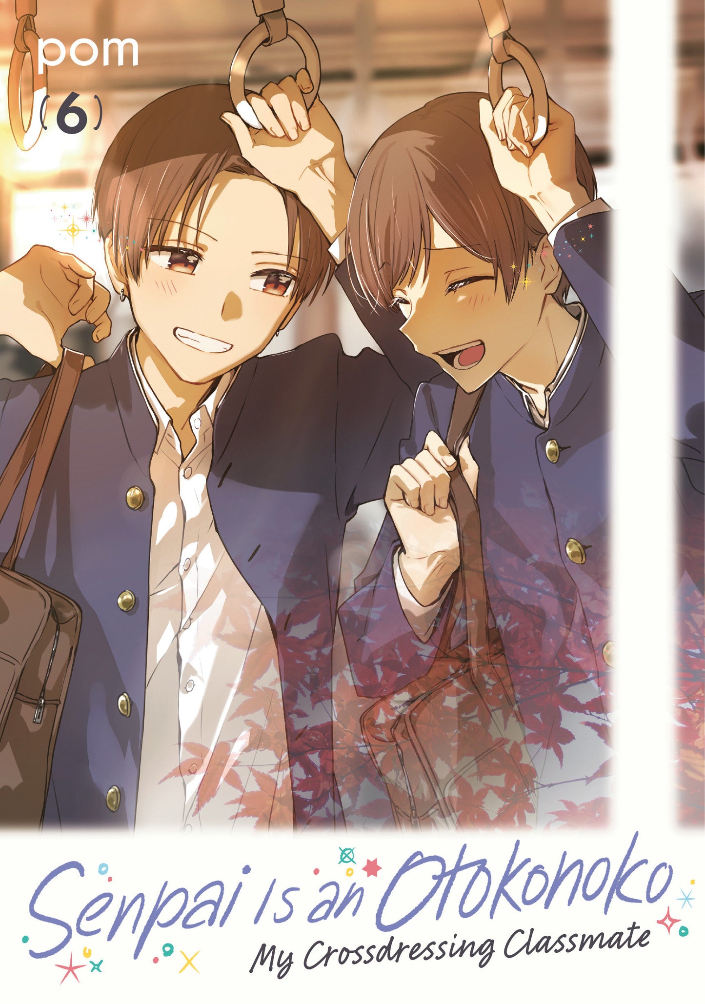 Senpai is an Otokonoko: My Crossdressing Classmate 6 (Senpai is an Otokonoko: My Crossdressing Classmate) (Book:6)