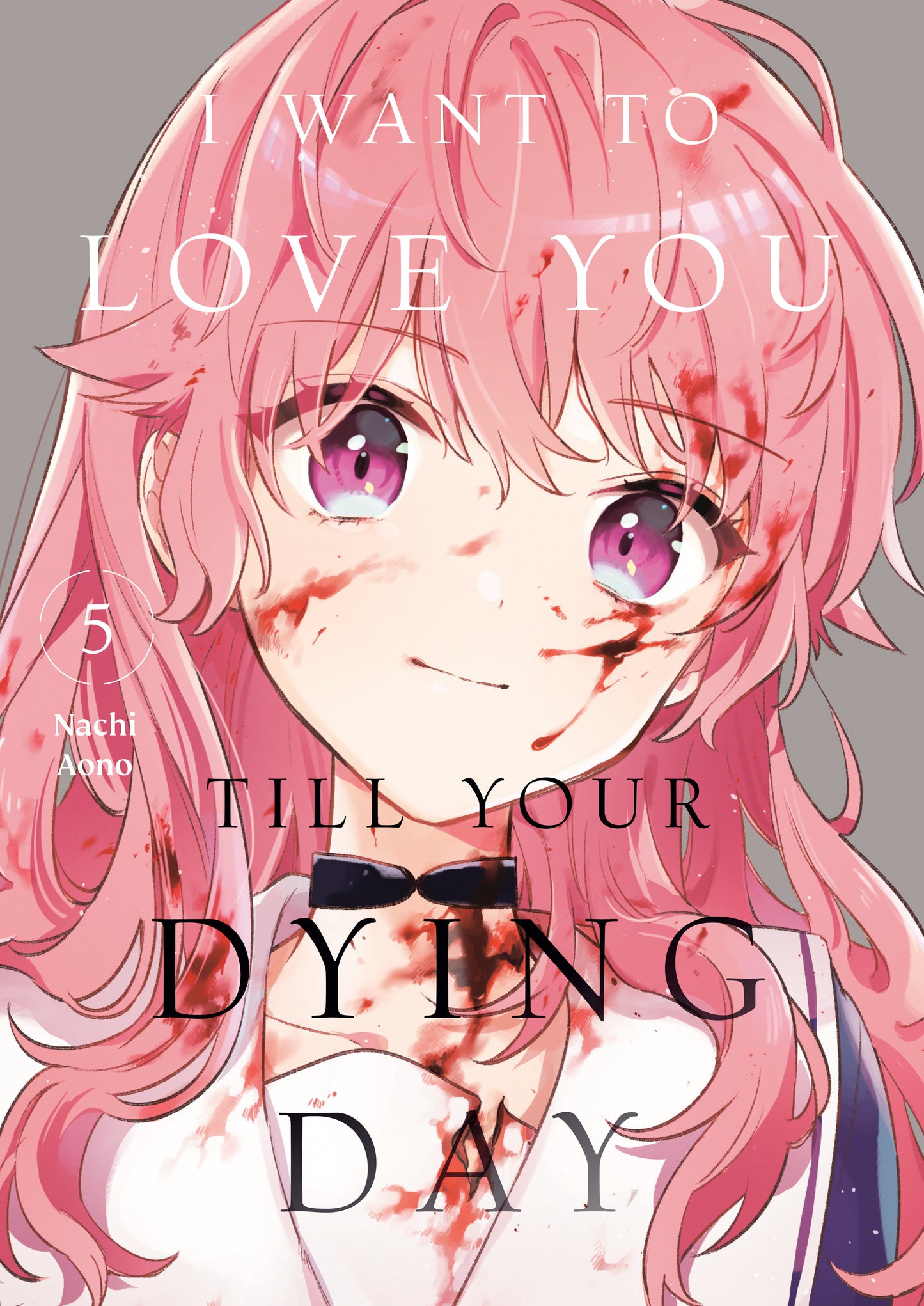 I Want to Love You Till Your Dying Day 5 (I Want to Love You Till Your Dying Day) (Book:5)