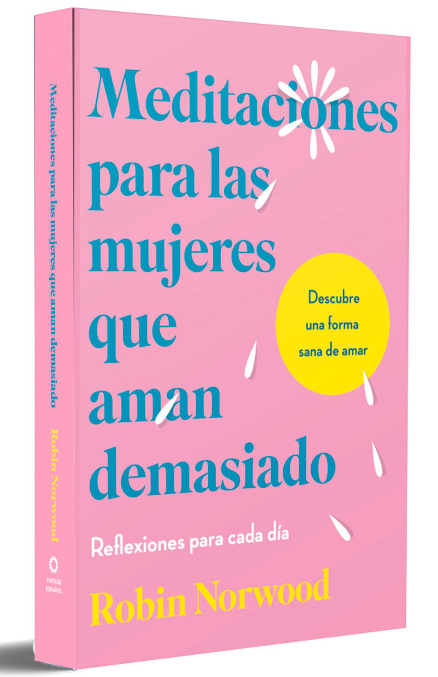 Meditaciones para las mujeres que aman demasiado (Edici�n Especial) / Daily Mediations for Women Who Lo ve Too Much (Special Edition)