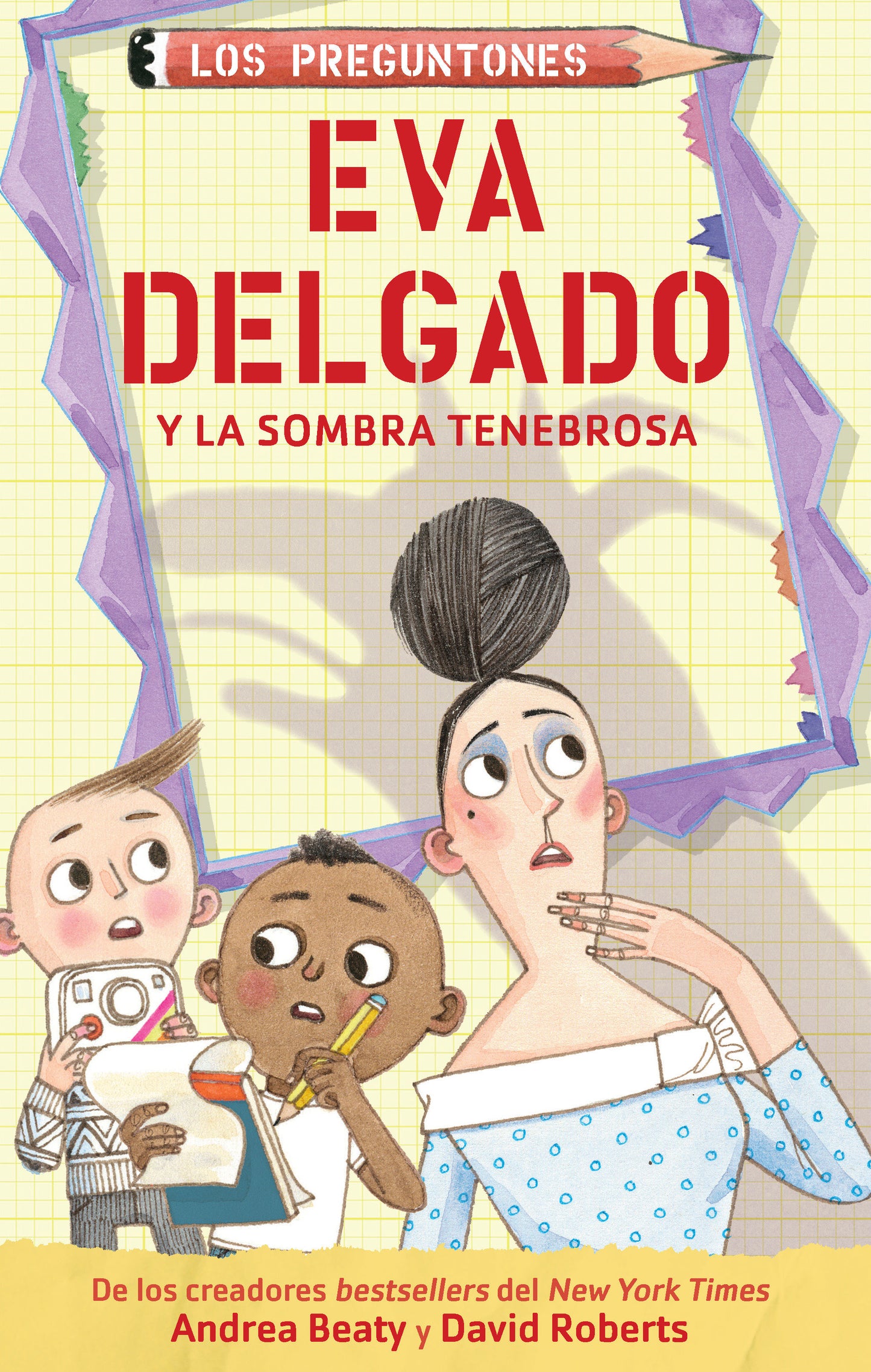 Eva Delgado y la sombra tenebrosa / Lila Greer and the Shrieking Shadow (Los Preguntones / The Questioneers) (Book:7)