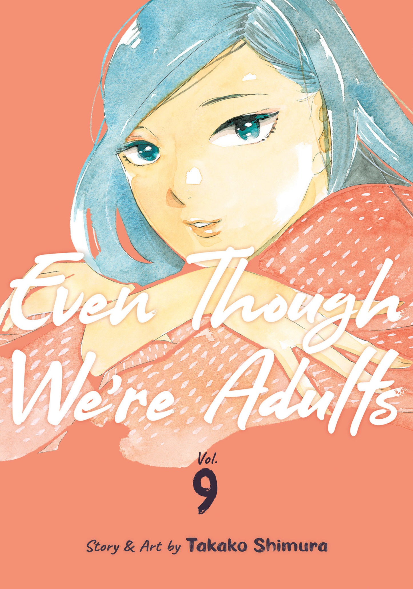 Even Though We're Adults Vol. 9 (Even Though We're Adults) (Book:9)