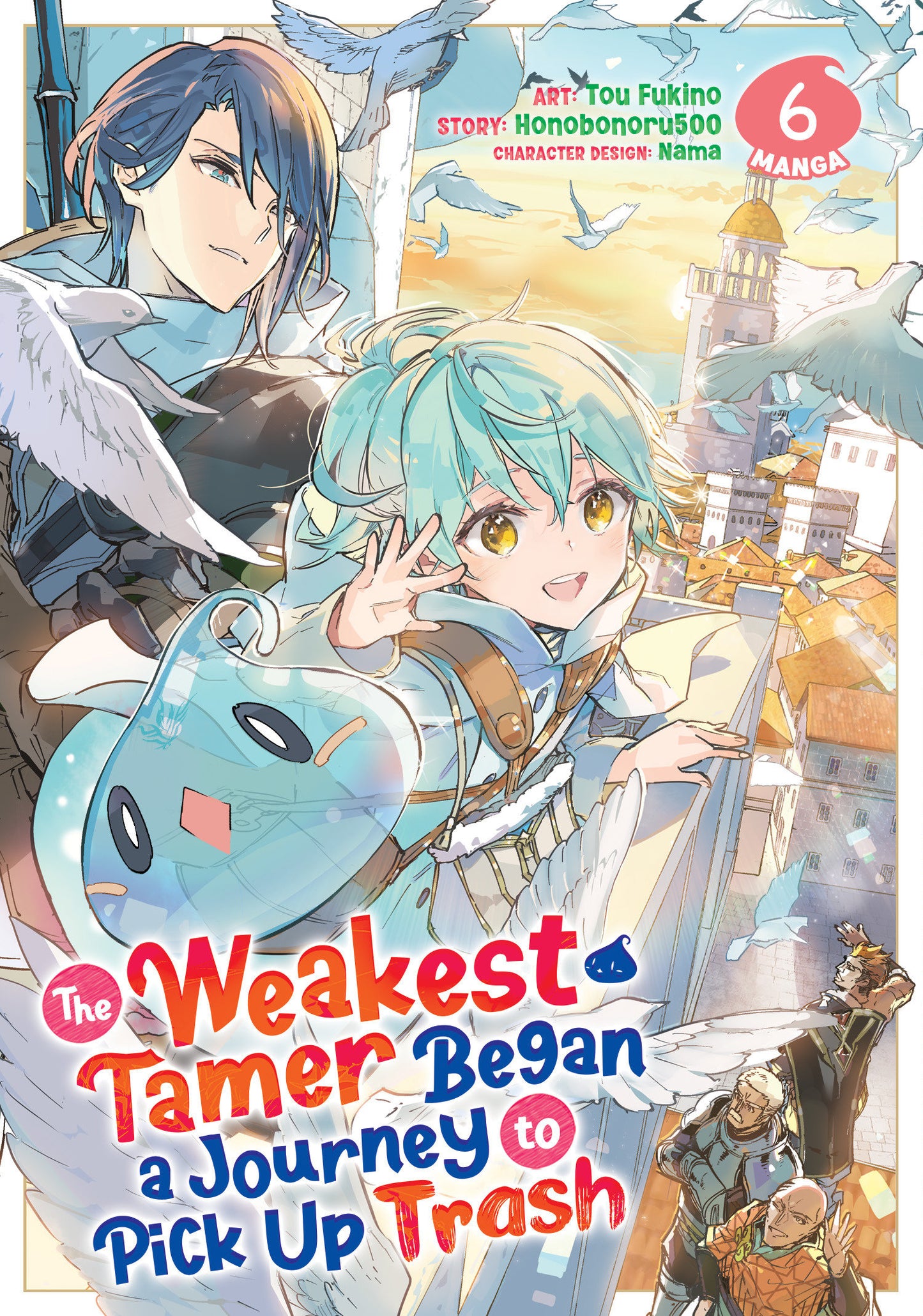 The Weakest Tamer Began a Journey to Pick Up Trash (Manga) Vol. 6 (The Weakest Tamer Began a Journey to Pick Up Trash (Manga)) (Book:6)
