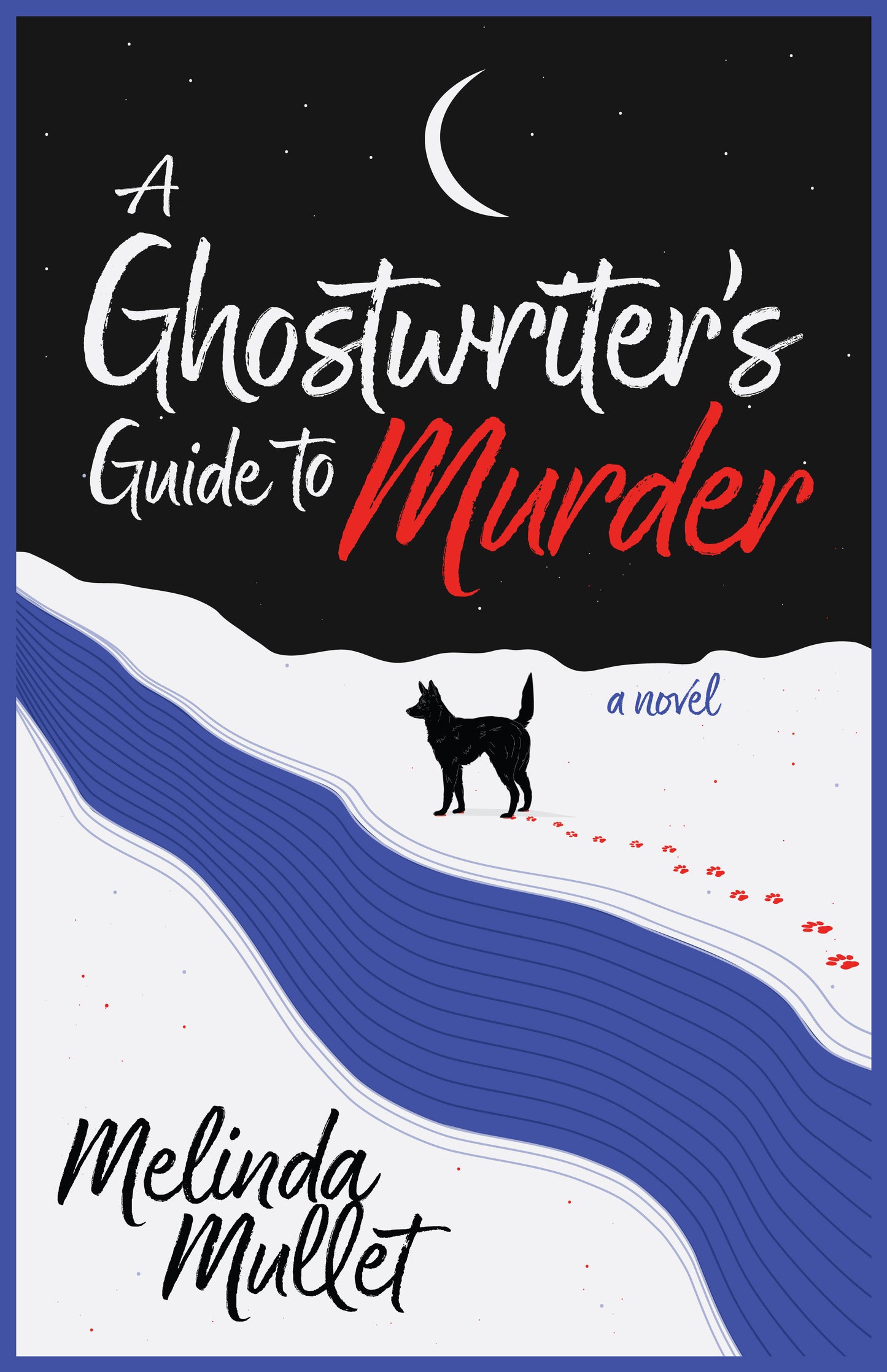 A Ghostwriter's Guide to Murder - A Novel