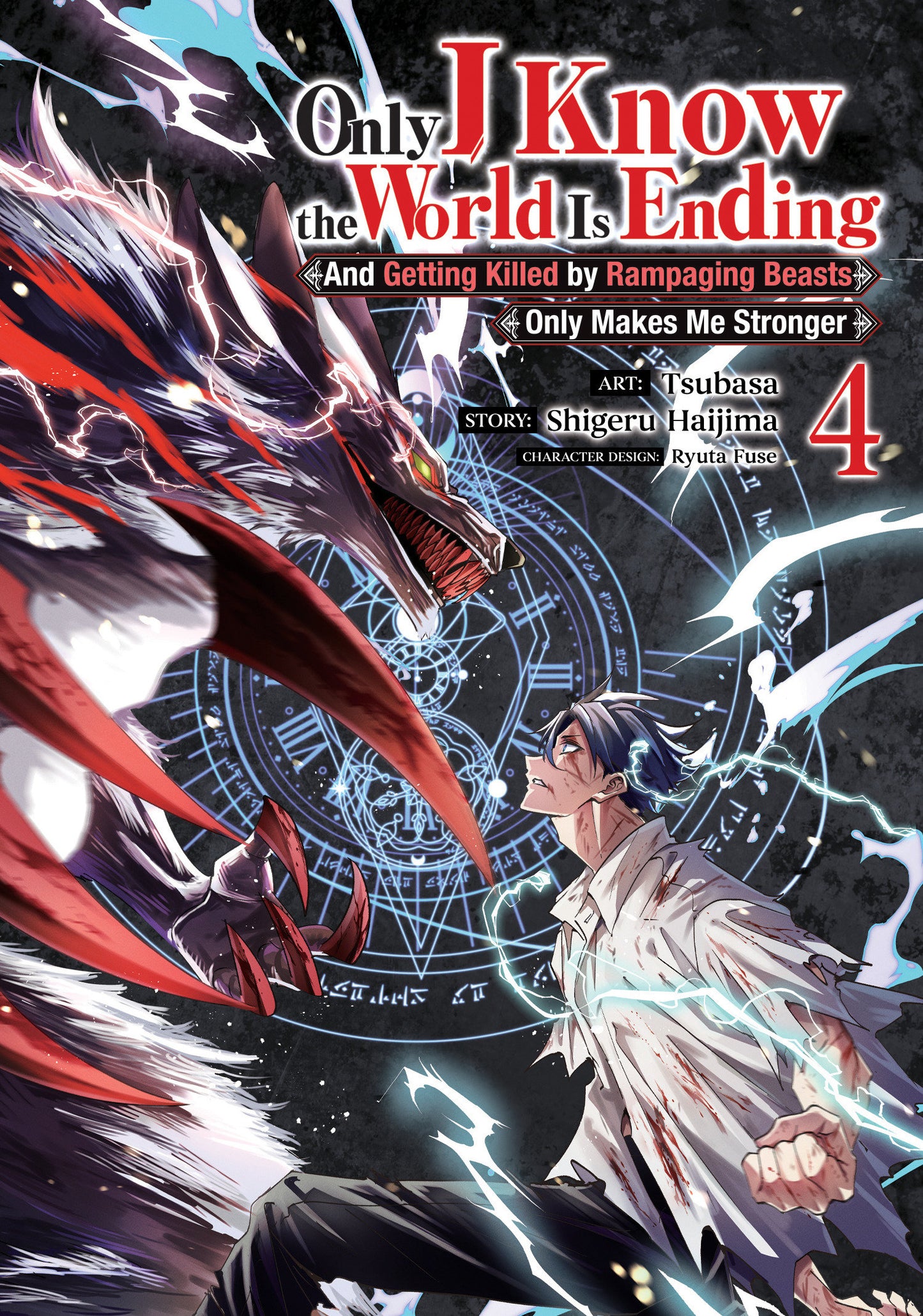 Only I Know the World Is Ending and Getting Killed by Rampaging Beasts Only Makes Me Stronger (Manga) Vol. 4 (Only I Know the World Is Ending and Getting Killed by Rampaging Beasts Only Makes Me Stronger (Manga)) (Book:4)