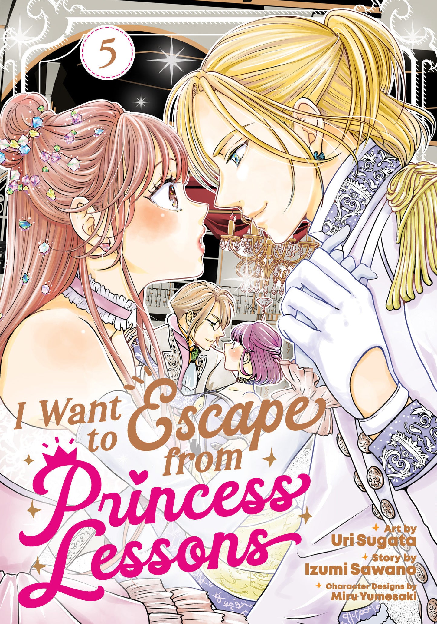 I Want to Escape from Princess Lessons (Manga) Vol. 5 (I Want to Escape from Princess Lessons (Manga)) (Book:5)
