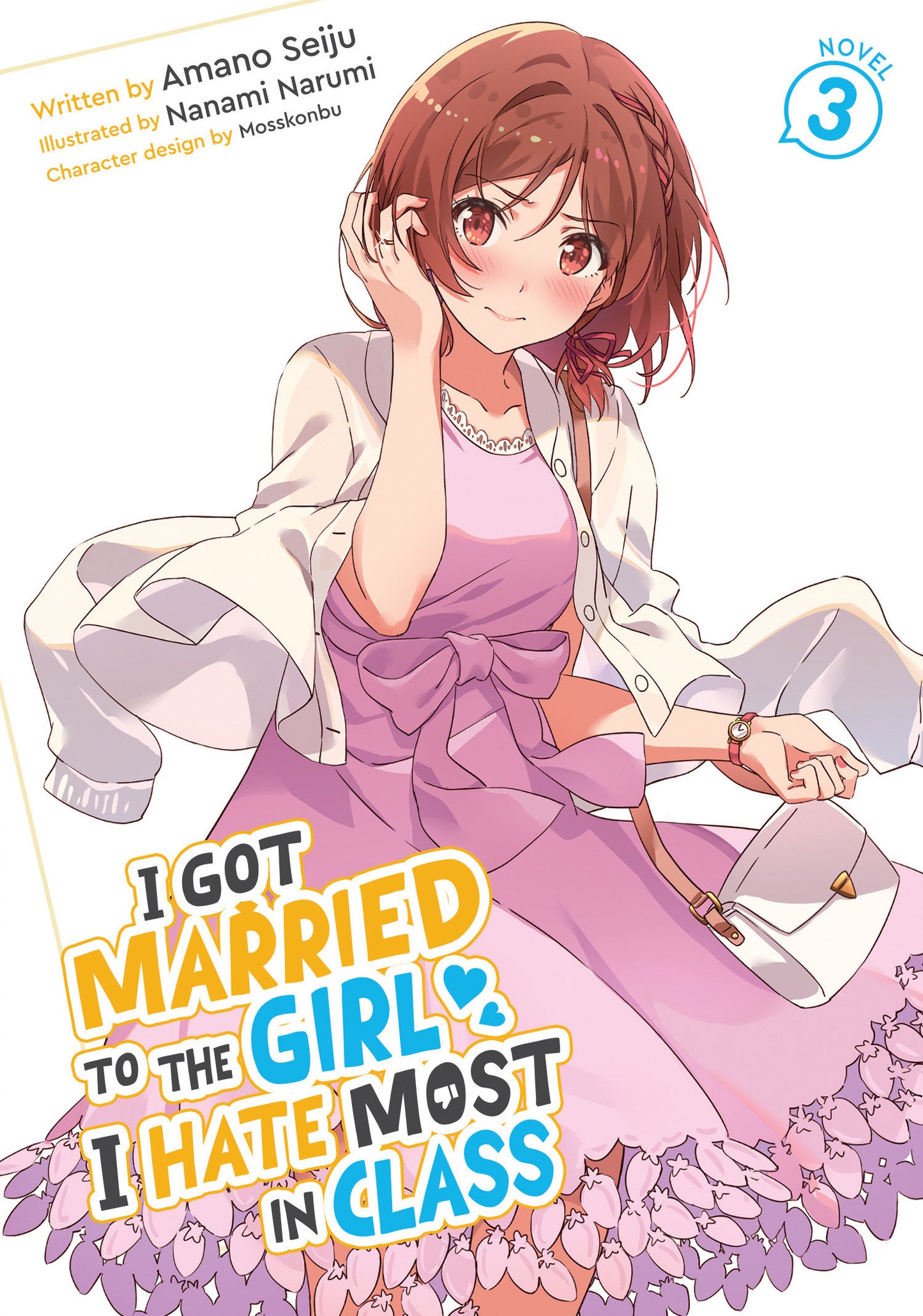 I Got Married to the Girl I Hate Most in Class (Light Novel) Vol. 3 (I Got Married to the Girl I Hate Most in Class (Light Novel)) (Book:3)