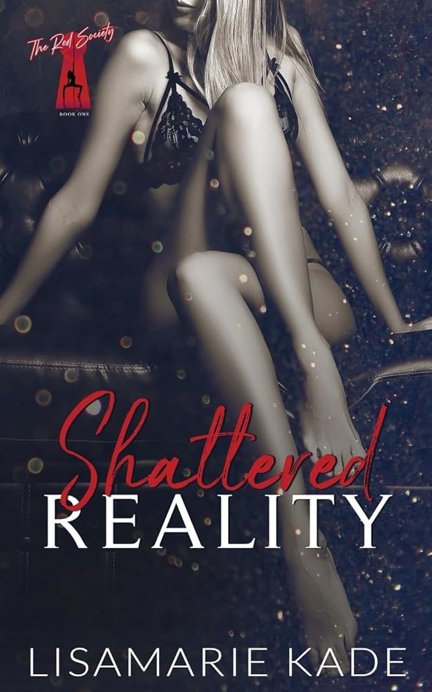 Shattered Reality by Lisamarie Kade