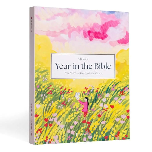 A Beautiful Year in the Bible: The 52-Week Bible Study for Women by Alabaster Co. - Books