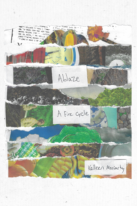 Ablaze: A Fire Cycle, by Kelleen Moriarty