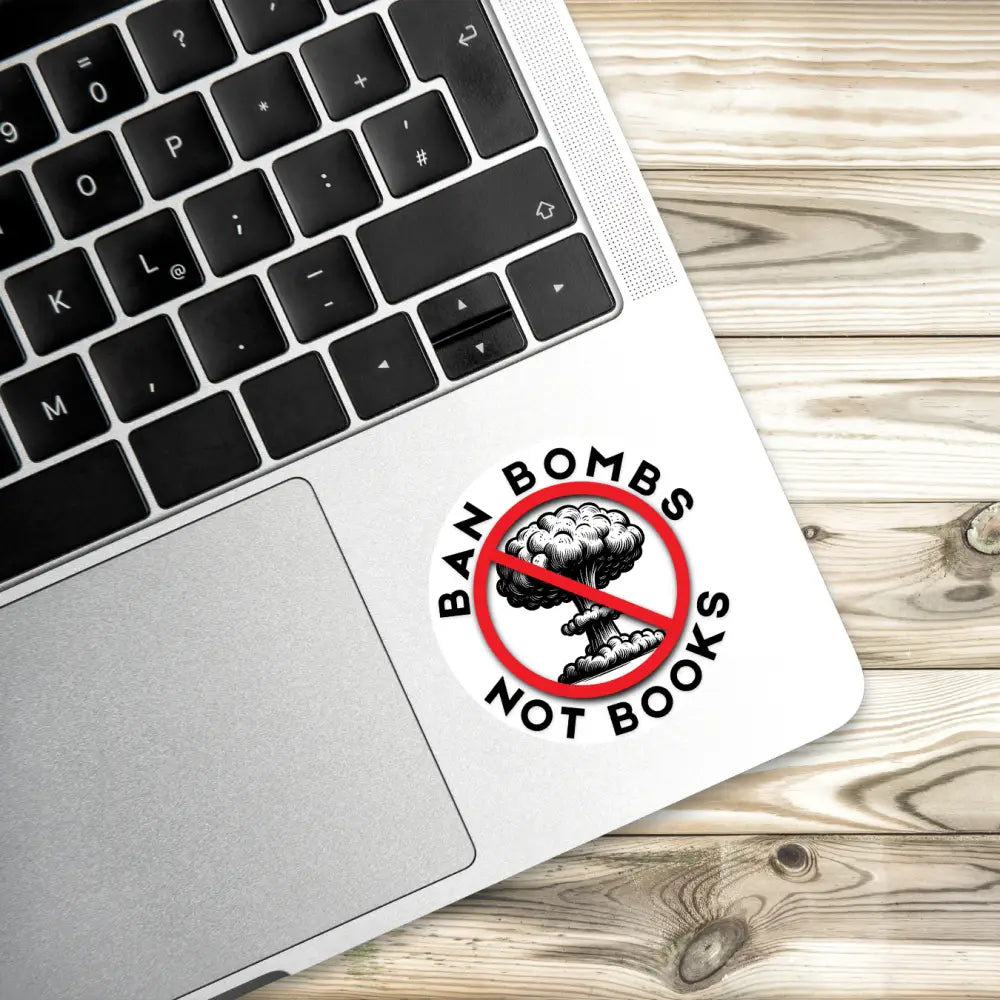Anti War Stickers | Ban Bombs Not Books No New War But Class War Know Peace Sticker | 3’’ x 3’’ Each | Vinyl Decals