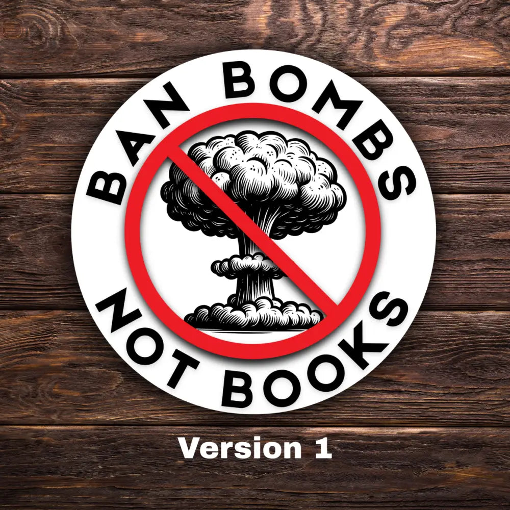 Anti War Stickers | Ban Bombs Not Books No New War But Class War Know Peace Sticker | 3’’ x 3’’ Each | Vinyl Decals
