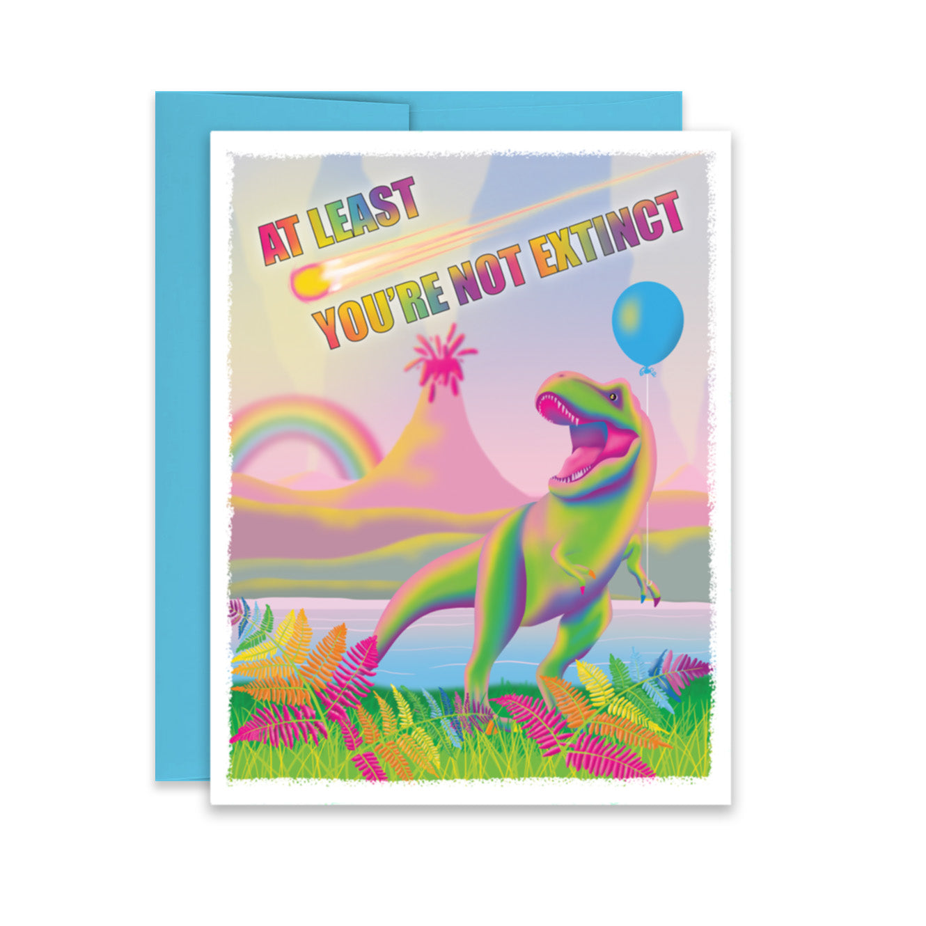 “At Least You’re Not Extinct” Dinosaur Birthday Card