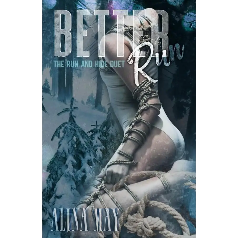 Better Run by Alina May - New Book