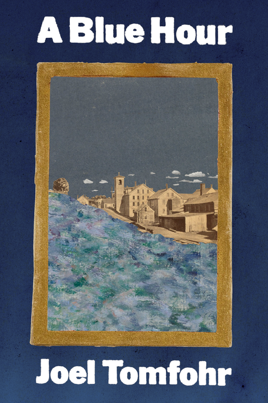 A Blue Hour, by Joel Tomfohr