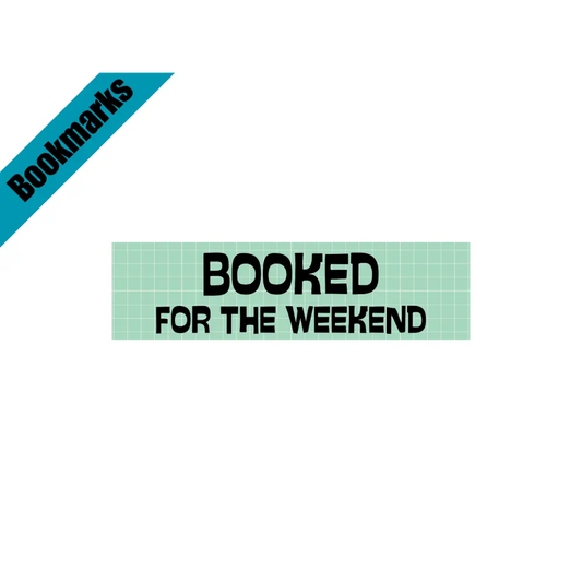 Booked For The Weekend Bookmark | Laminated Bookmark | Funny Bookish Gift | Aesthetic Page Marker | Book Lover