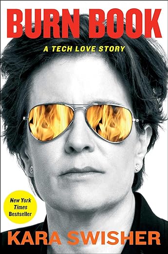 Burn Book: a Tech Love Story by Kara Swisher