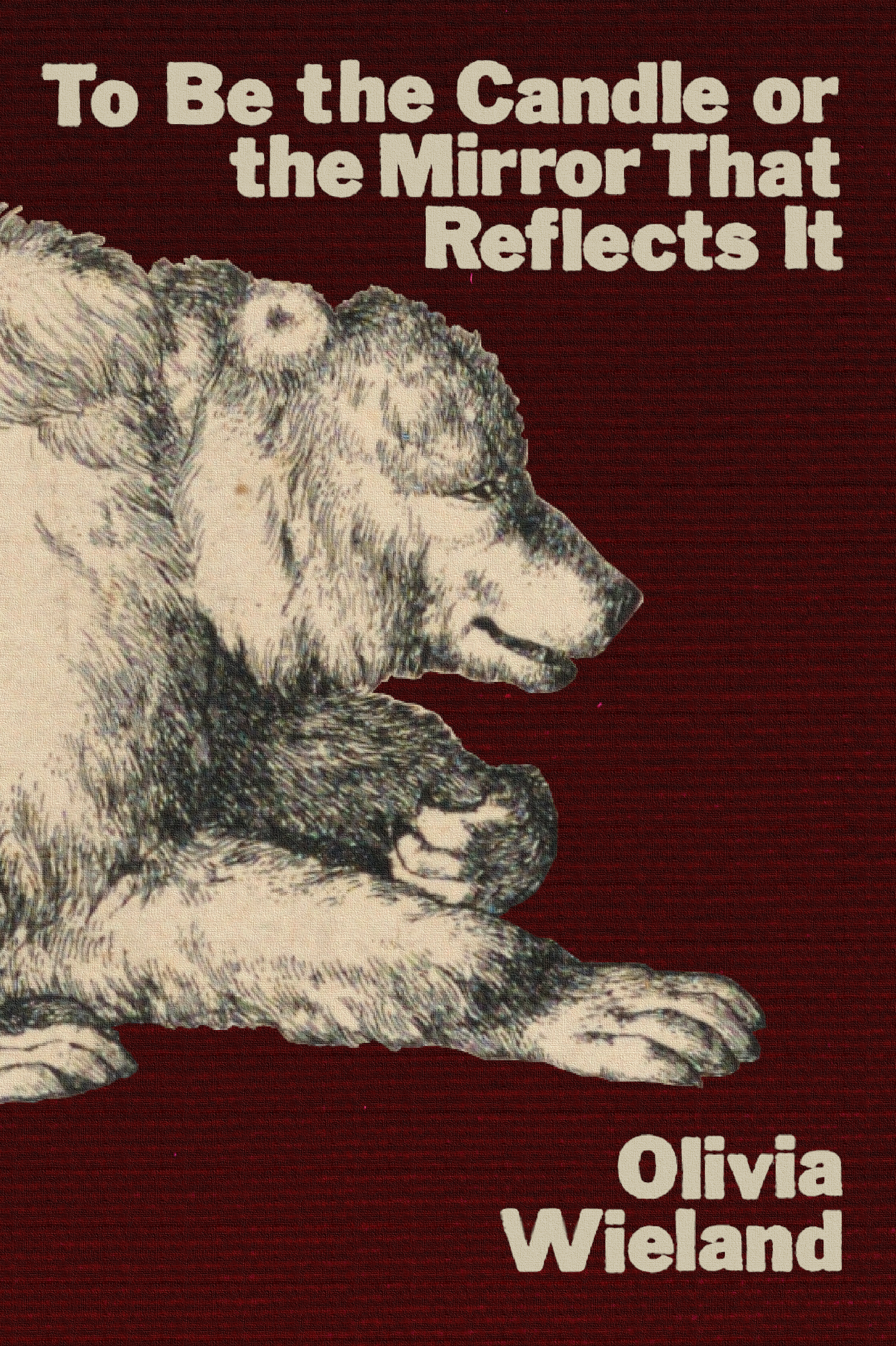 To Be the Candle or the Mirror That Reflects It, by Olivia Wieland