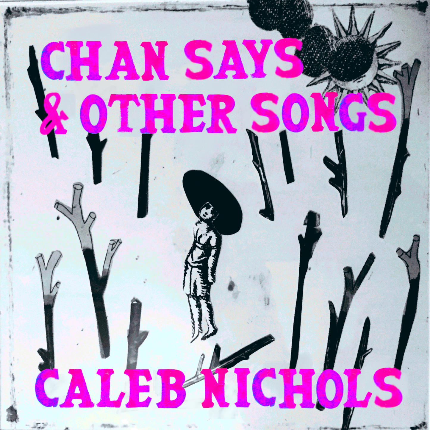 Chan Says & Other Songs, by Caleb Nichols