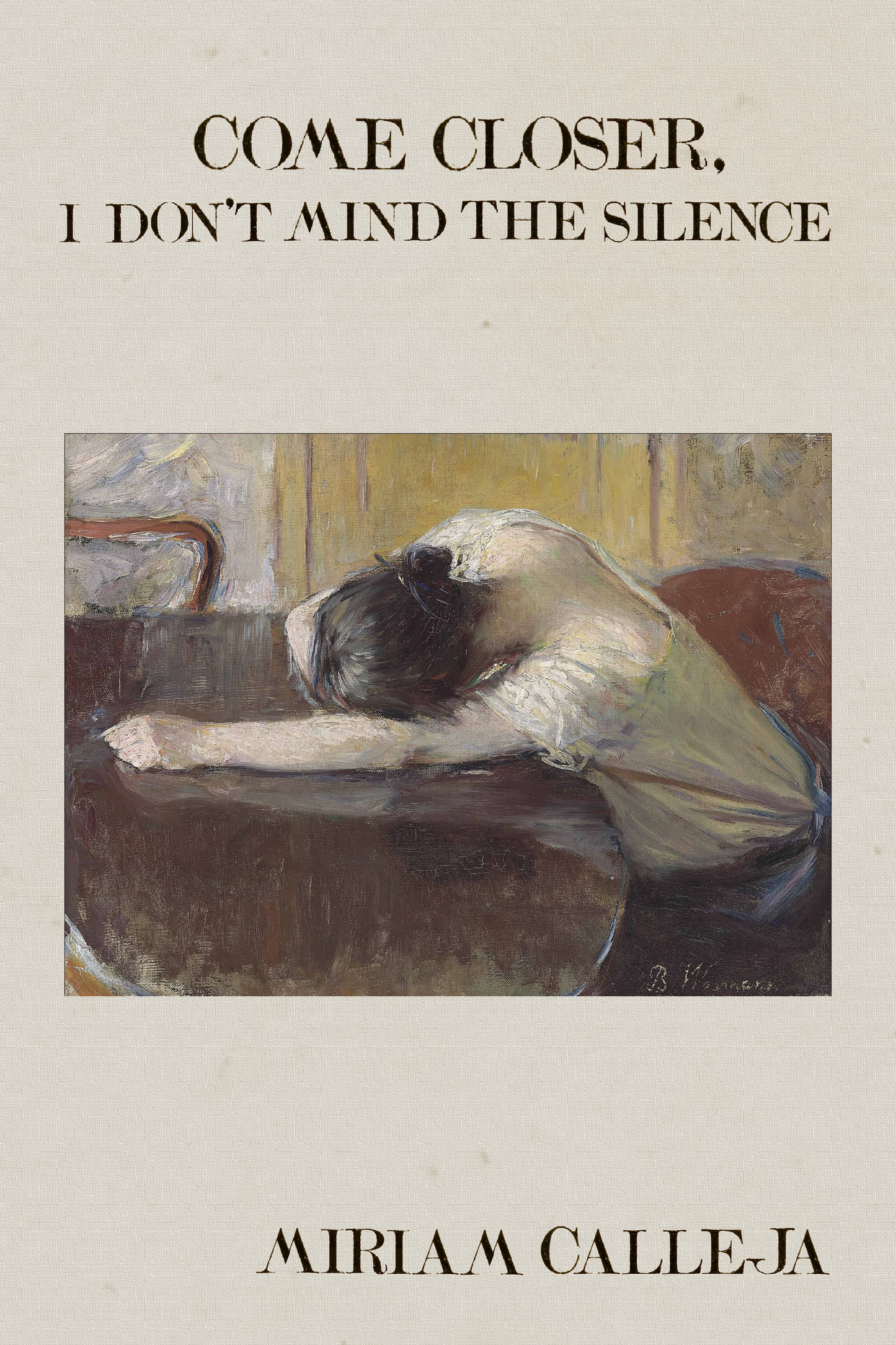 Come Closer, I Don't Mind the Silence, by Miriam Calleja
