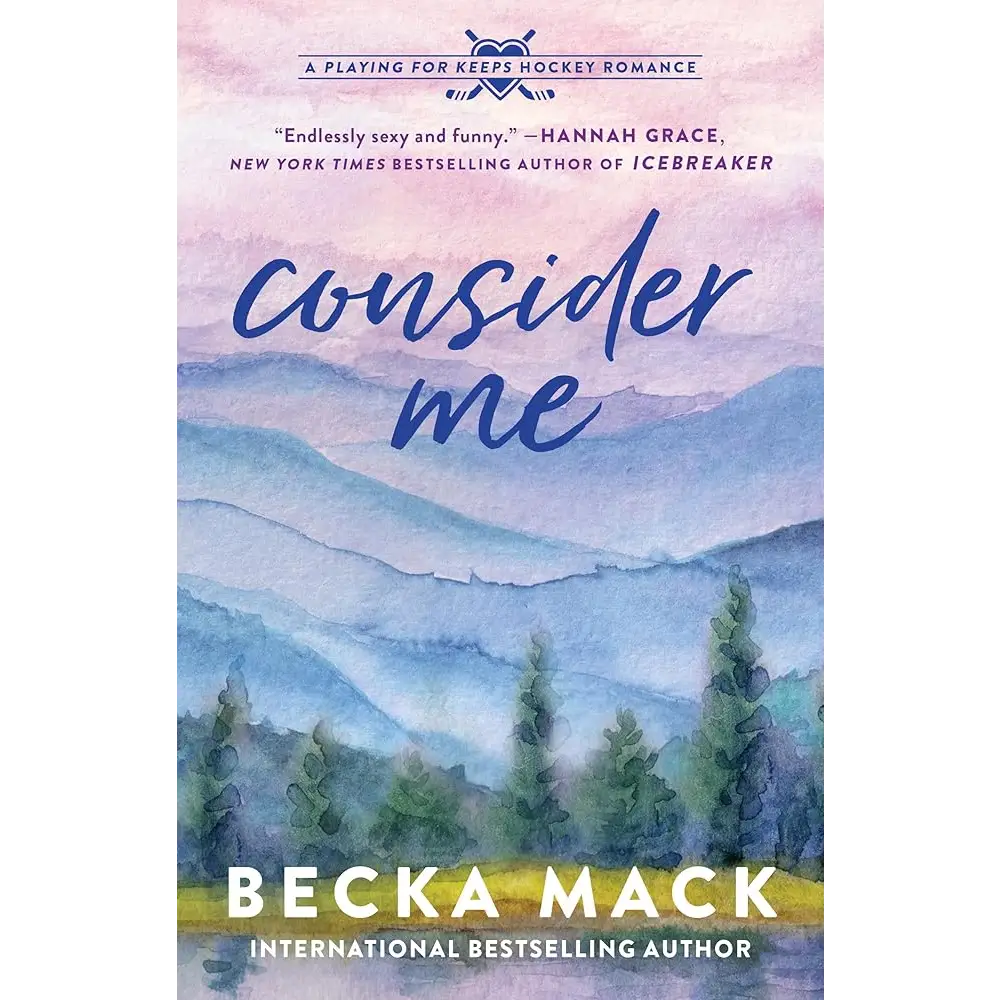 Consider Me: A Playing for Keeps Hockey Romance (Playing for Keeps 1) by Becka Mack