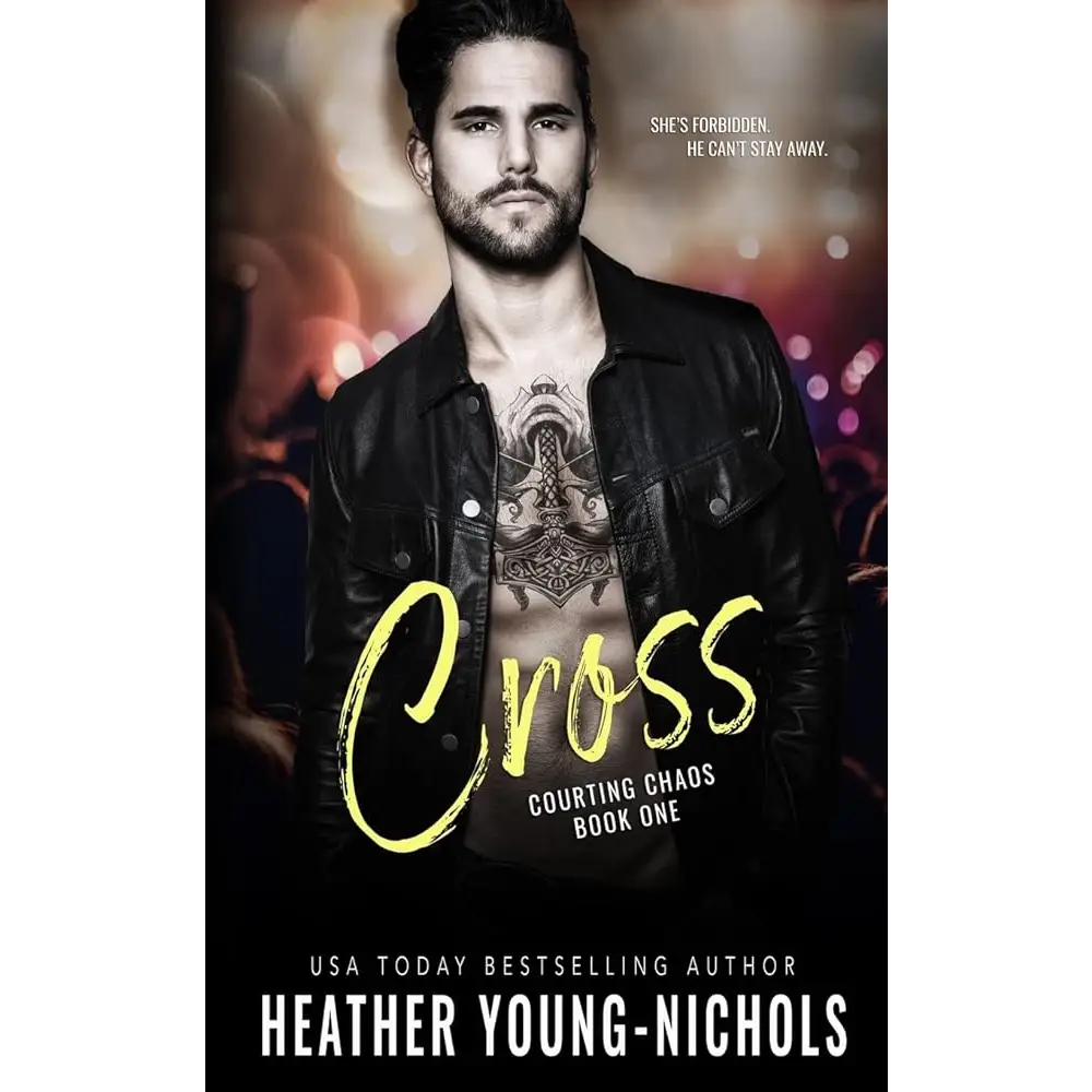 Cross (Courting Chaos Book 1) by Heather Young-Nichols
