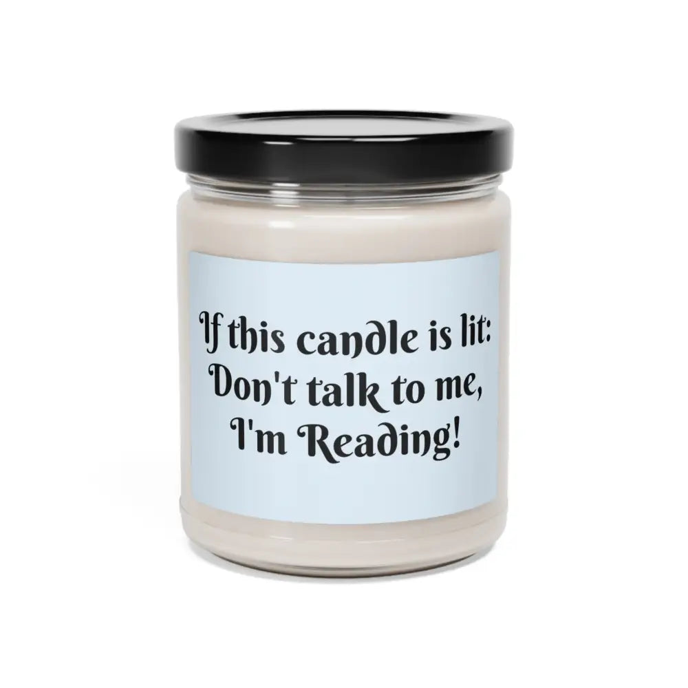 Don’t Talk to Me I’m Reading Scented Soy Candle 9oz - Apple Harvest / 9oz - Home Decor