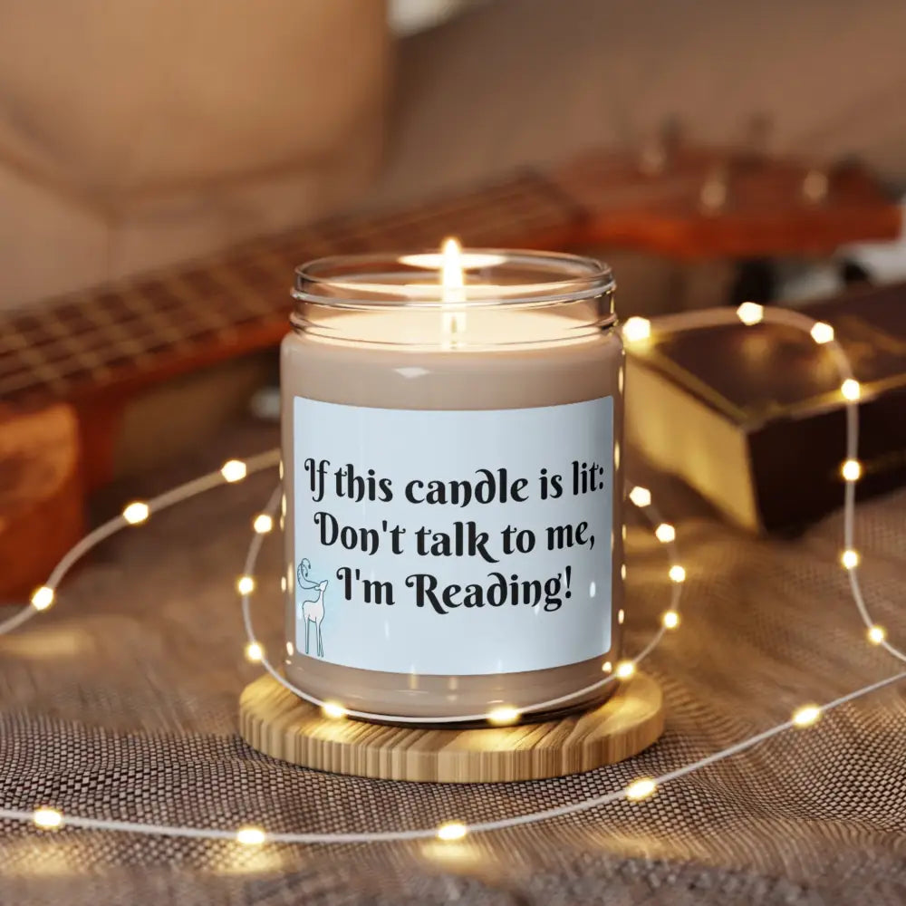 Don’t Talk to Me I’m Reading Scented Soy Candle 9oz - Home Decor