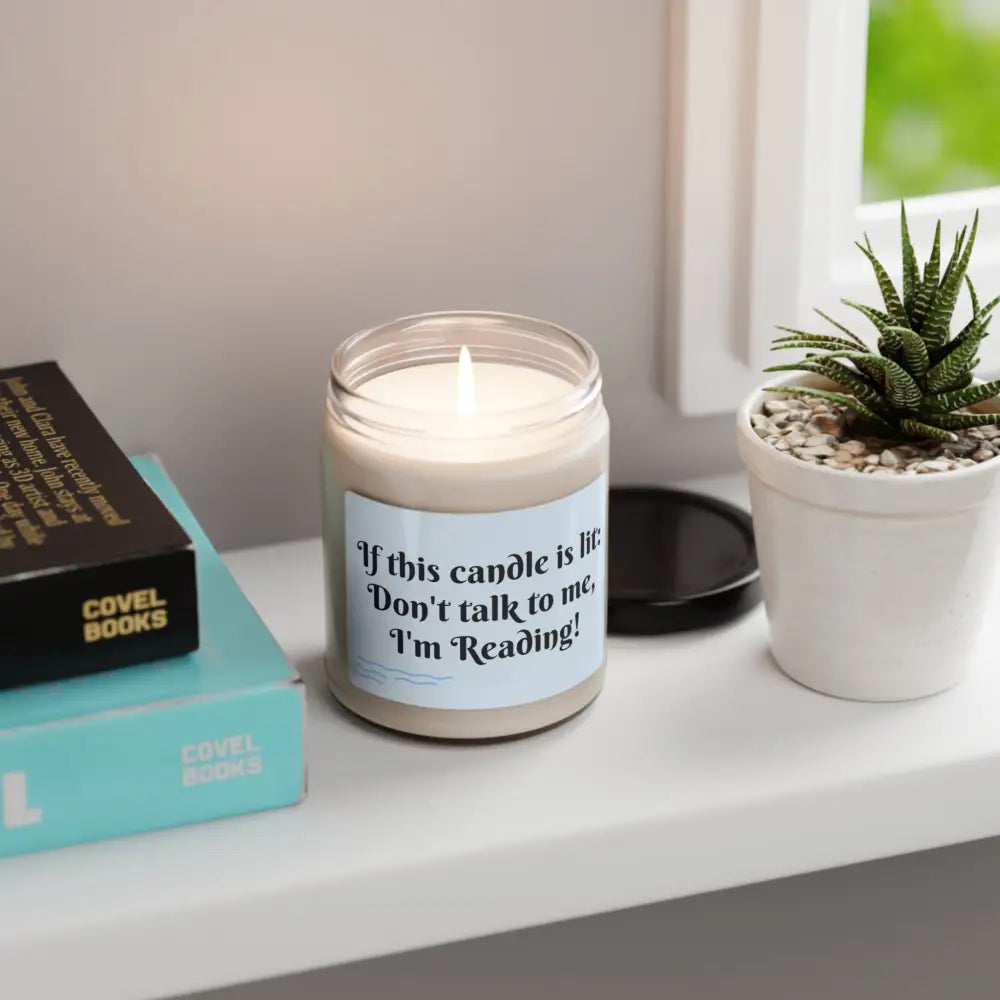 Don’t Talk to Me I’m Reading Scented Soy Candle 9oz - Home Decor