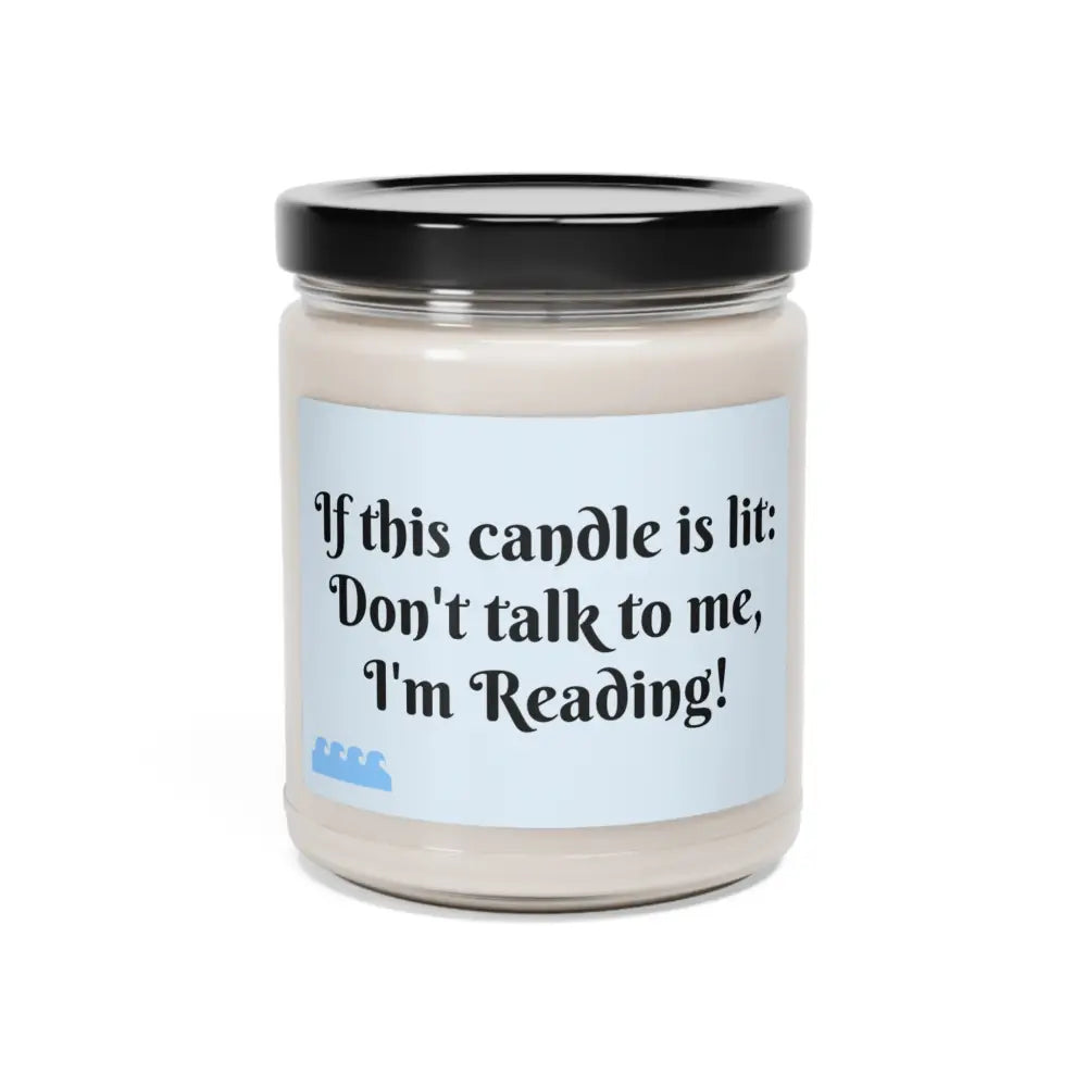 Don’t Talk to Me I’m Reading Scented Soy Candle 9oz - Sea Salt + Orchid / 9oz - Home Decor