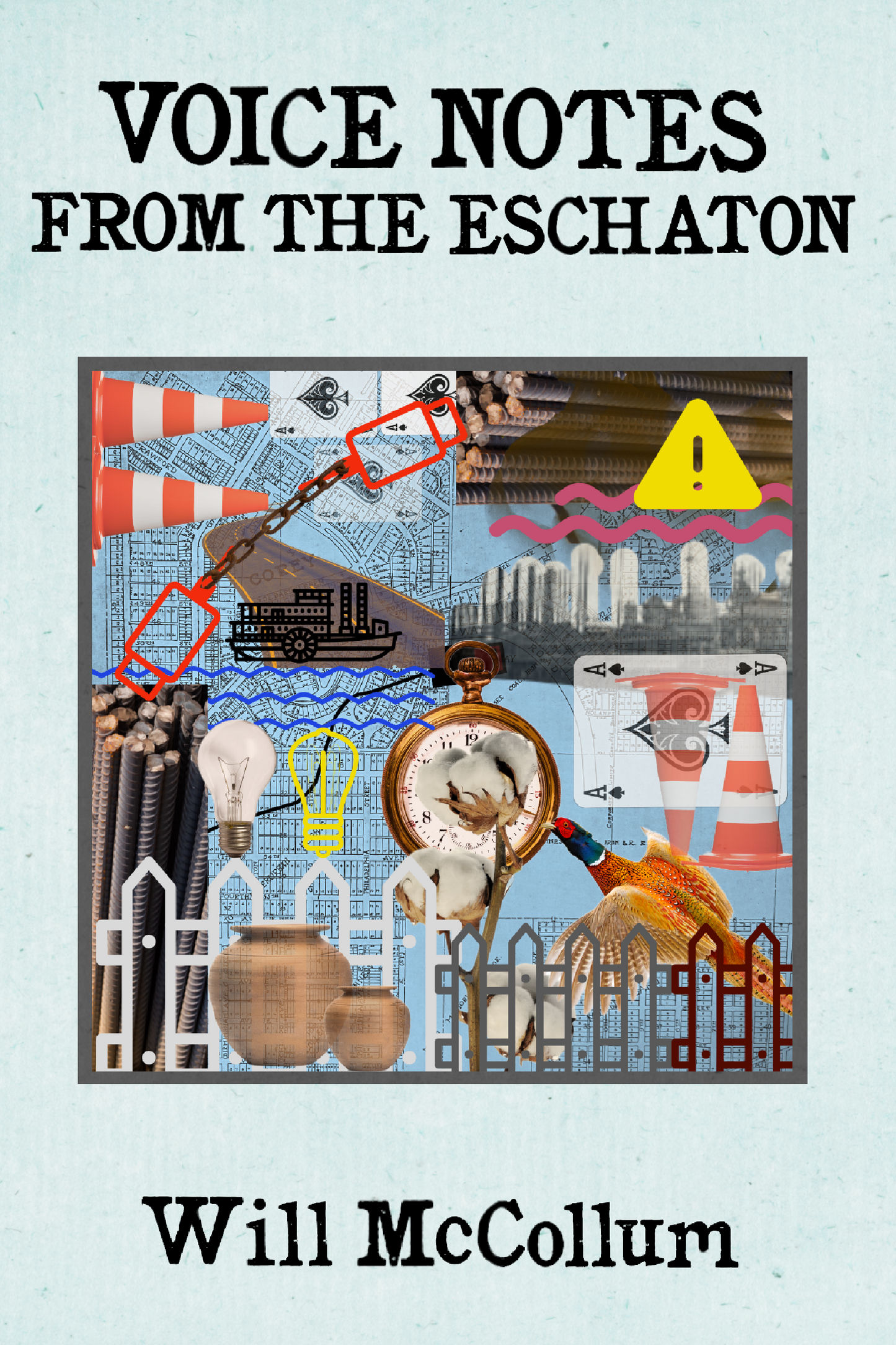 Voice Notes from the Eschaton, by Will McCollum