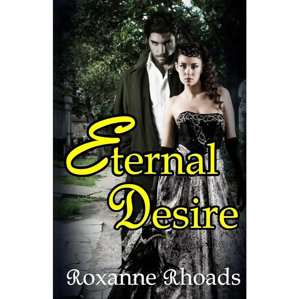 Eternal Desire by Roxanne Rhoads