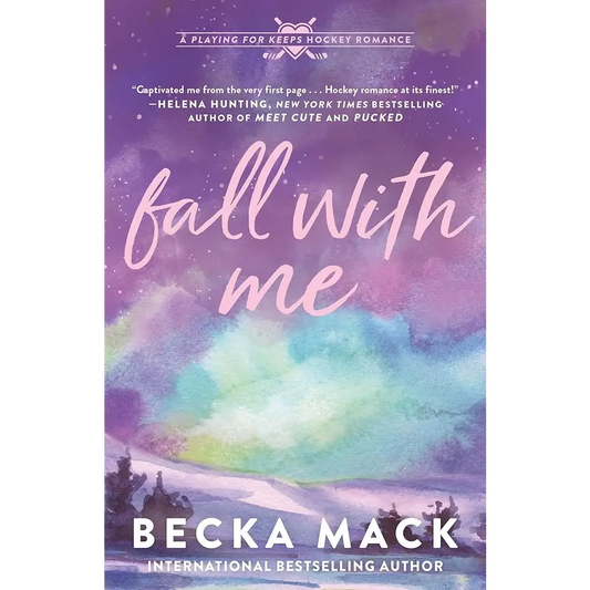 Fall with Me: A Playing for Keeps Hockey Romance (Playing for Keeps 4) by Becka Mack Paperback - Pre-Order