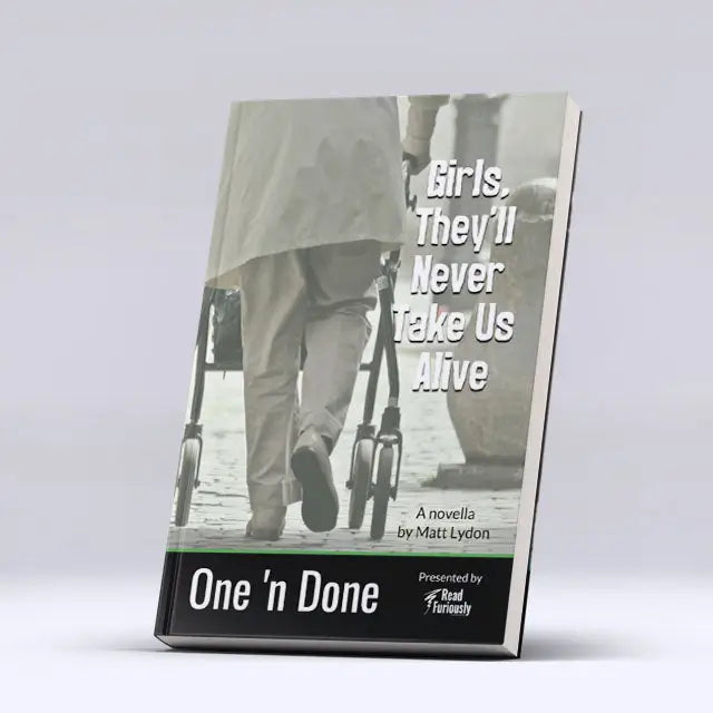 Girls They’ll Never Take Us Alive One ’n Done 2 Books