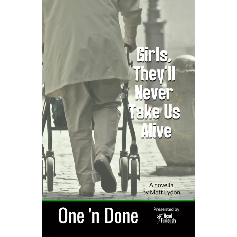 Girls They’ll Never Take Us Alive One ’n Done 2 Books