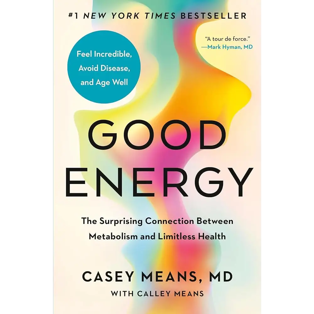 Good Energy: The Surprising Connection Between Metabolism and Limitless Health cover image