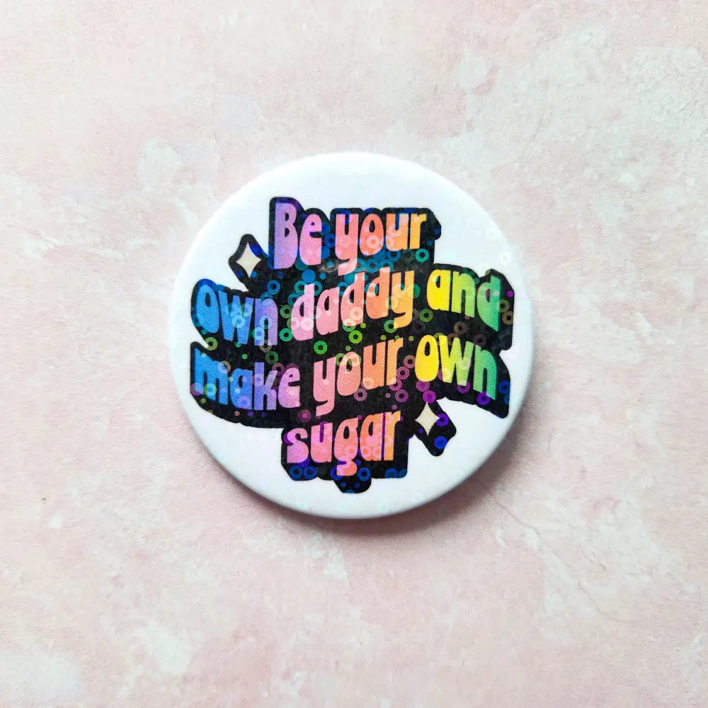 Holographic Sugar Daddy Pinback Button Pins and Magnets