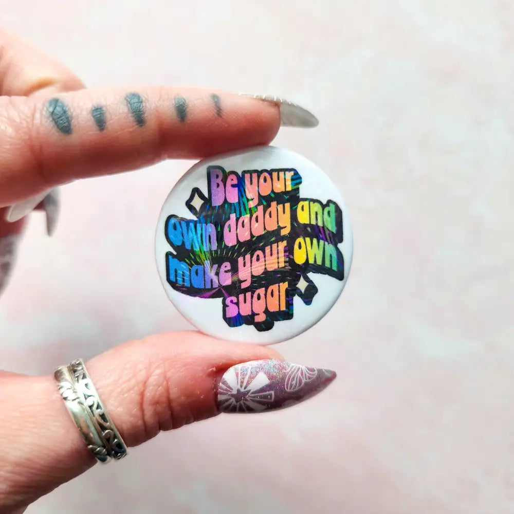 Holographic Sugar Daddy Pinback Button Pins and Magnets