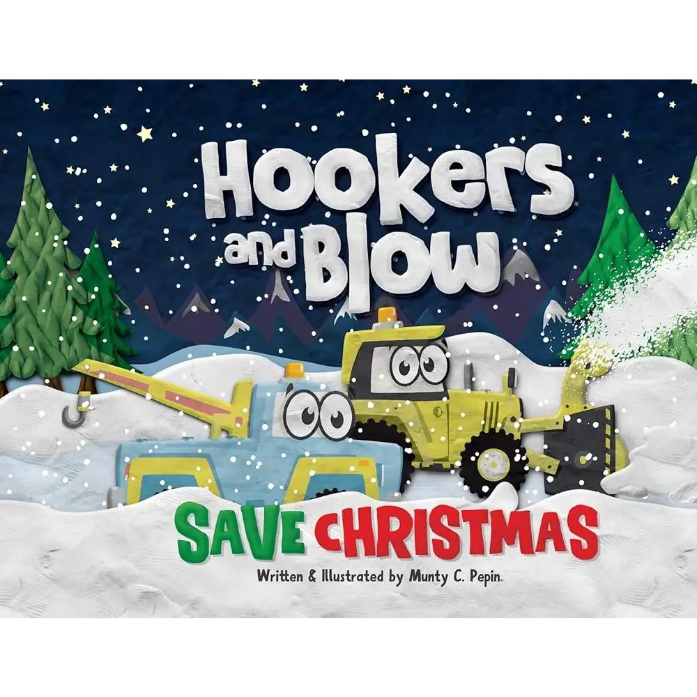 Hookers and Blow Save Christmas (Soft Cover) by Munty C Pepin - New Book