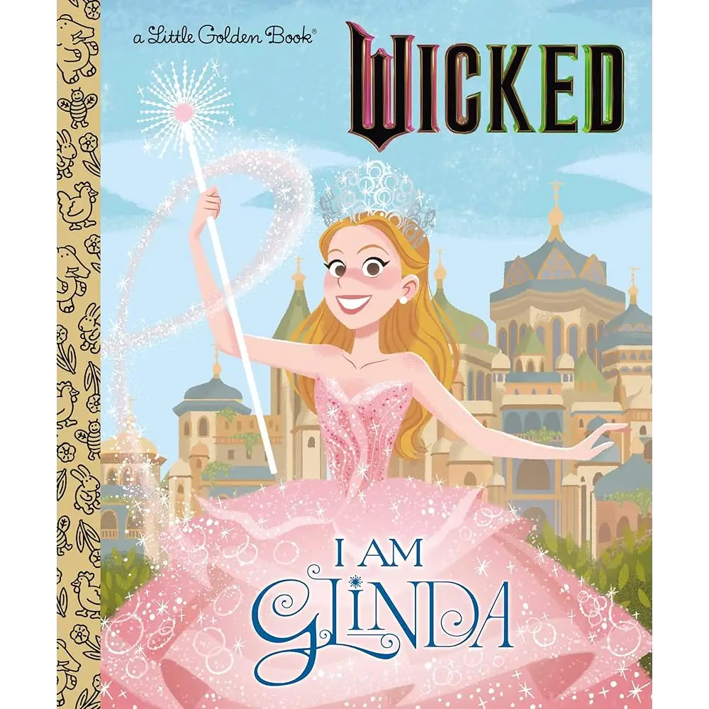 I Am Glinda (Universal Pictures Wicked) (Little Golden Book) by Mary Man-Kong Elsa Chang