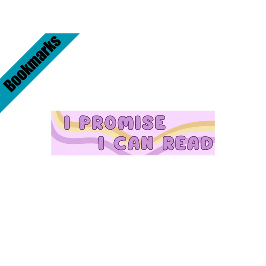 I Promise I Can Read Bookmark | Sassy Reading Accessory | Laminated Cardstock | Book Lover Gift | Bookish Humor | Funny