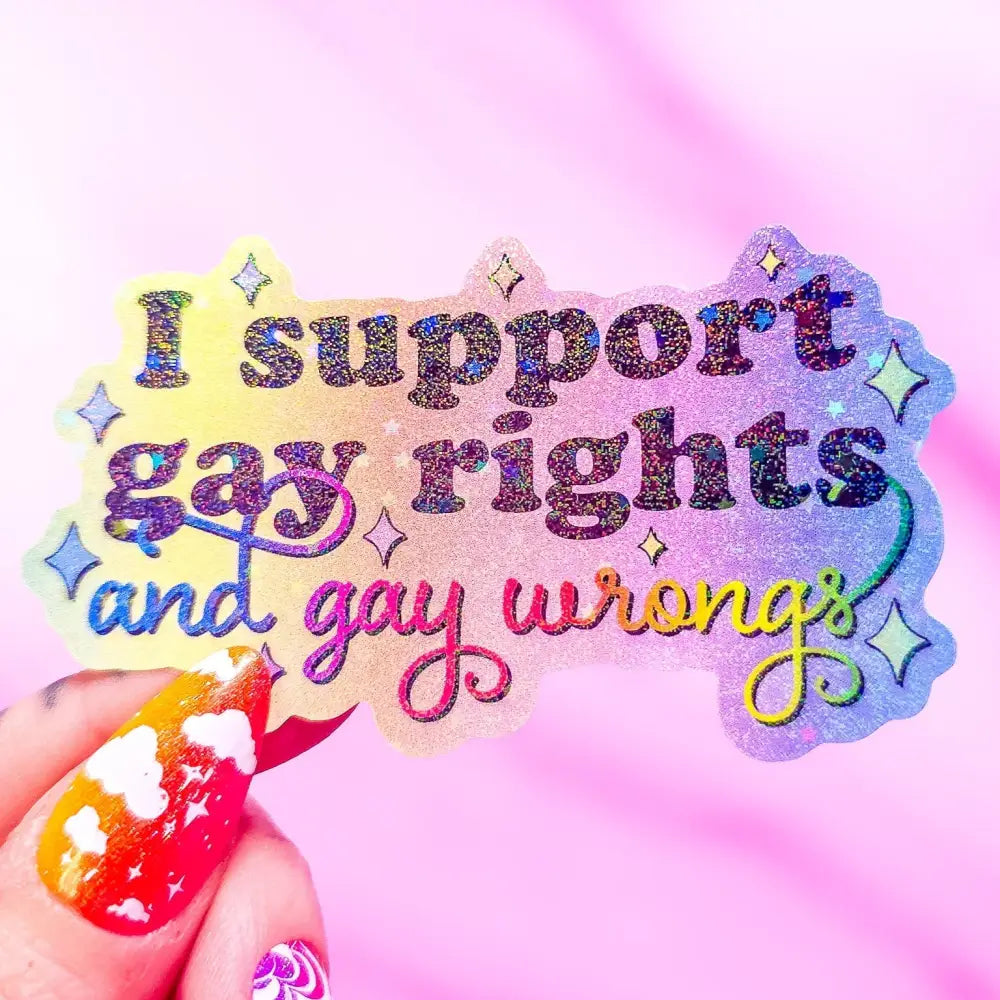 I Support Gay Rights And Gay Wrongs Sticker 3.2 x 1.9 in. Sand Star Stickers