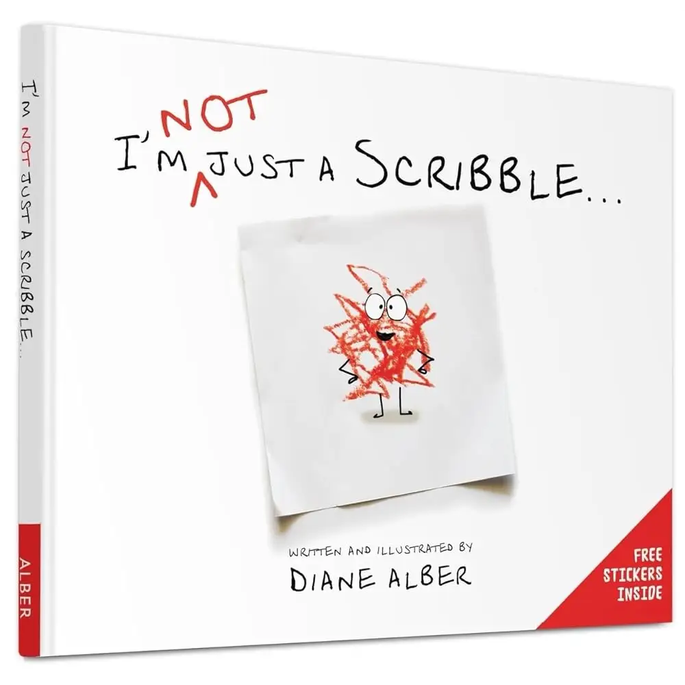 I’m NOT just a Scribble… by Diane Alber