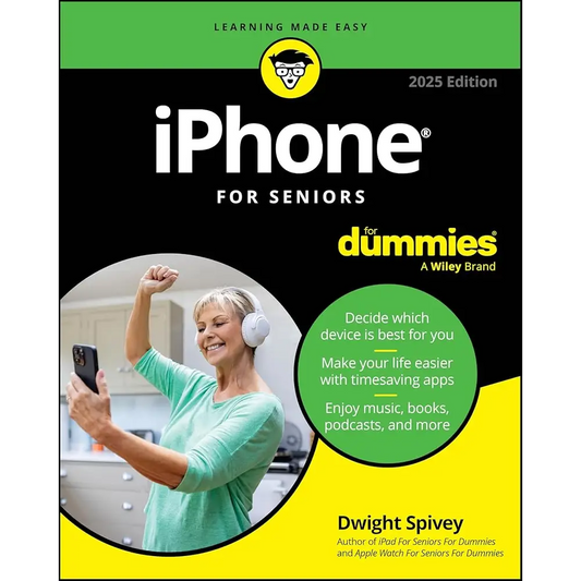 iPhone For Seniors For Dummies 2025 Edition by Dwight Spivey - New Book