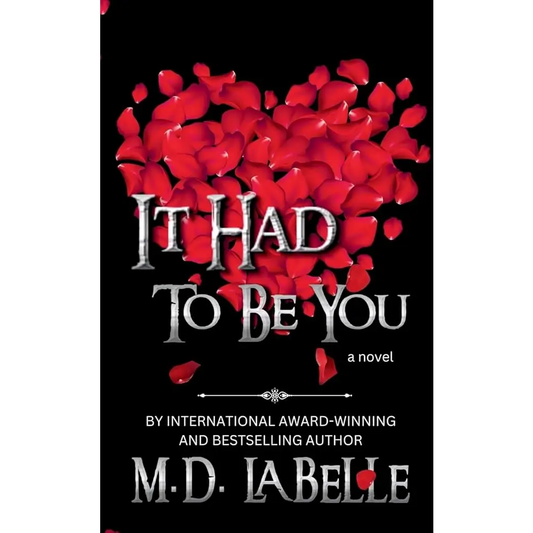 It Had To Be You by M D LaBelle - New Book