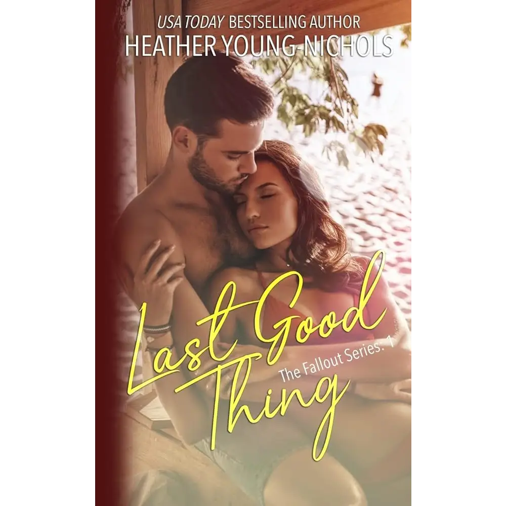 Last Good Thing (Fallout Book 1) by Heather Young-Nichols - New Book